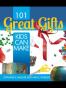 101 Great Gifts Kids Can Make