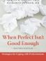 When Perfect Isn't Good Enough