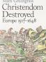 Christendom Destroyed