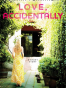 Love, Accidentally: An eShort Story By Sarah Pekkanen