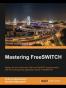 Mastering FreeSWITCH