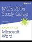 MOS 2016 Study Guide for Microsoft Word