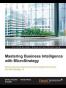 Mastering Business Intelligence with MicroStrategy