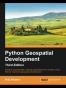 Python Geospatial Development - Third Edition