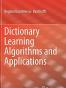 Dictionary Learning Algorithms and Applications