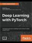 Deep Learning with PyTorch: A practical approach to building neural network models using PyTorch